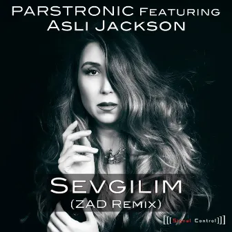 Sevgilim (ZAD Remix) by Parstronic