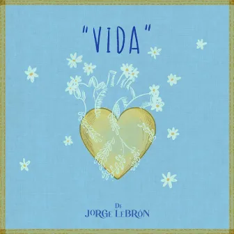 Vida by Jorge Lebrón