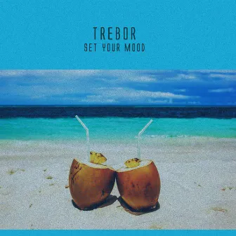 Set Your Mood by Trebor