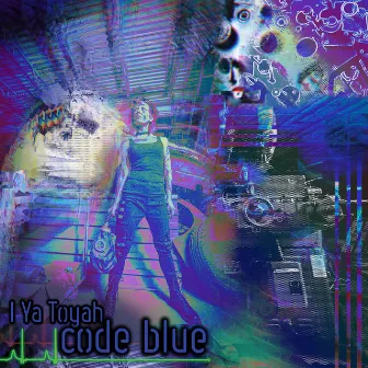 Code Blue by I Ya Toyah