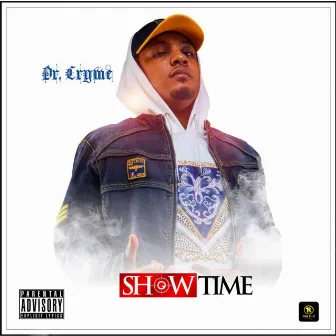 Show Time by Dr Cryme