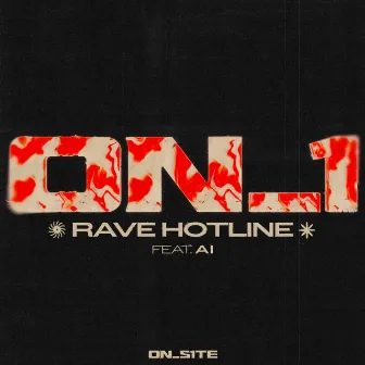 Rave Hotline by ON_1