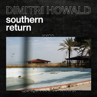 Southern Return by Dimitri Howald