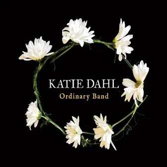 Ordinary Band by Katie Dahl