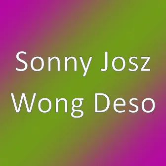 Wong Deso by Sonny Josz