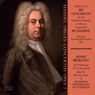 Handel Organ Concertos Opus 7 by Geert Bierling