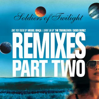 Remixes Part Two by Soldiers of Twilight