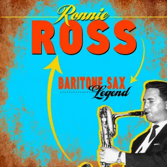 Baritone Sax Legend by Ronnie Ross