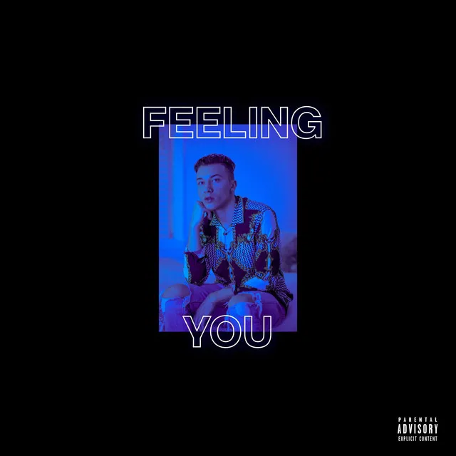 Feeling You