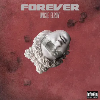 Forever by Uncle Elroy