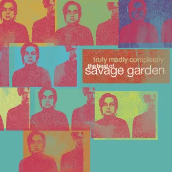 Truly Madly Completely - The Best of Savage Garden by Savage Garden