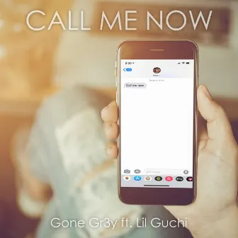 Call Me Now by Gone Gr3y