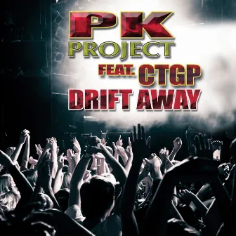 Drift Away by PK Project