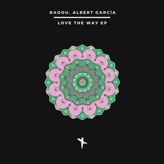 Love The Way EP by RAOOU