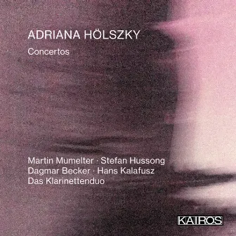 Adriana Hölszky: Concertos by Adriana Hölszky