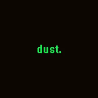 Dust. by Mikal kHill