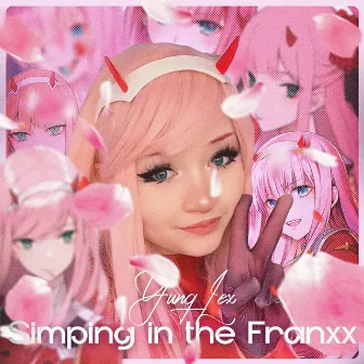 Simping in the Franxx by Watergun Collective