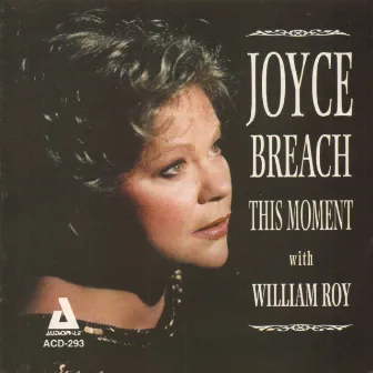 This Moment by Joyce Breach