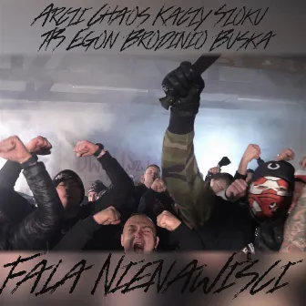 Fala Nienawiści (feat. Chaos, Kaczy, Szoku, Brodinio, Buśka, Kriso) by Arczi $zajka