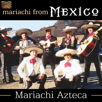 Mariachi from Mexico by Mariachi Azteca