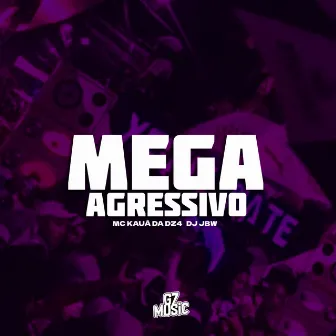 Mega Agressivo by DJ JBW