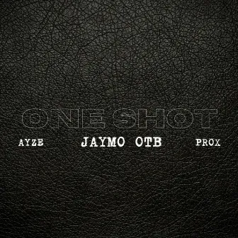 One Shot by AYZE