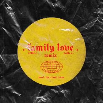 Family Love (Remix) by Doble E