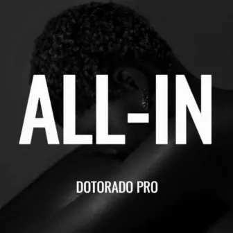 ALL-IN by Dotorado Pro