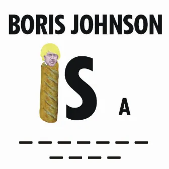 Boris Johnson is a Fucking Cunt (SFW Sausage Roll Remix) by The Kunts