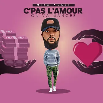 C'PAS L'AMOUR ON VA MANGER by Mike Alabi