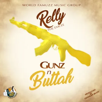 Gunz N Buttah by Relly the Emcee