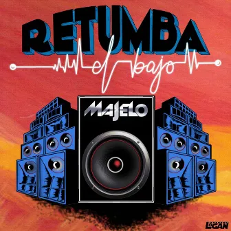 Retumba el Bajo by Majelo