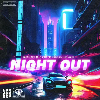 Night Out by Michael Mic Check