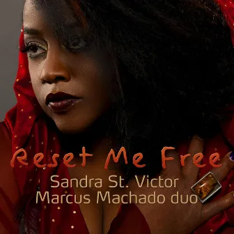 Reset Me Free by Sandra St. Victor