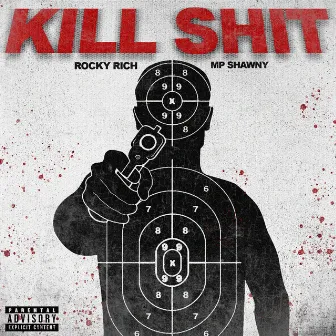 Kill Shit by Rocky rich