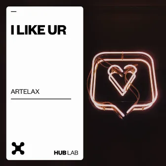 I Like Ur by Artelax