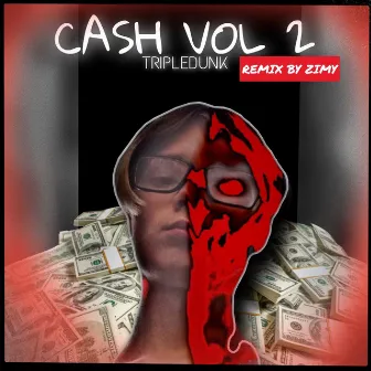 CASH VOL. 2 (remix by ZIMY) by TRIPLEDUNK