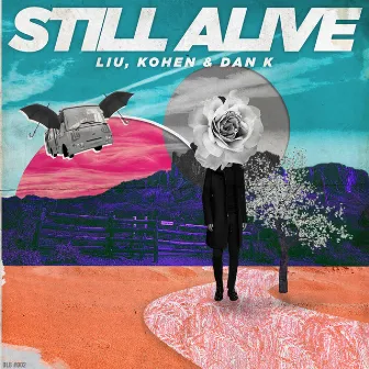 Still Alive by Dan K