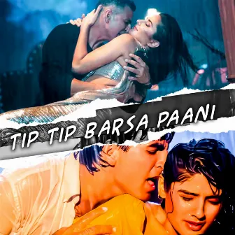 Tip Tip Barsa Pani by Aadi