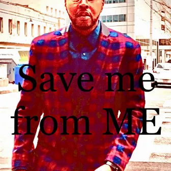 Save Me From ME by Vante