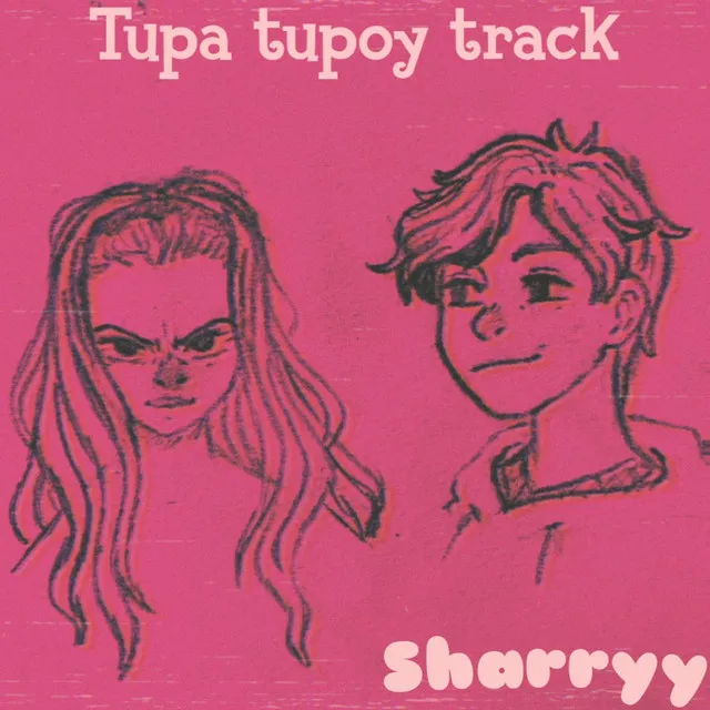 Tupa Tupoy Track