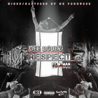 Respect by Dee Doubz