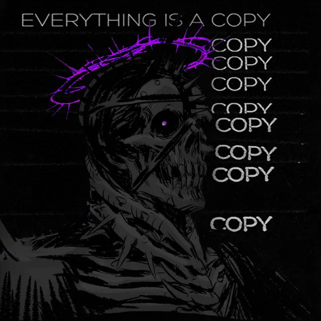 Everything is a Copy