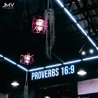 Proverbs 16:9 by Jeremy Marcell V