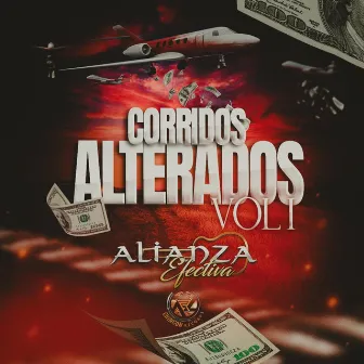 Corridos Alterados (Vol.1) by Alianza Efectiva