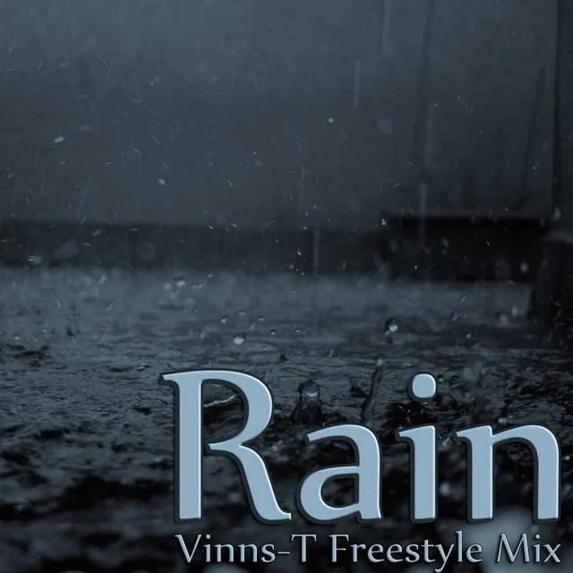 Rain - Vinss-T Freestyle Mix