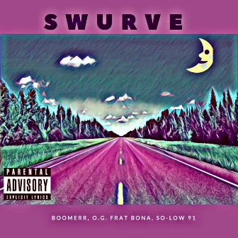 Swurve by O.G. Frat Bona