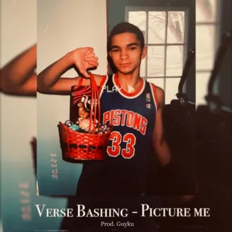 Picture Me by Verse Bashing