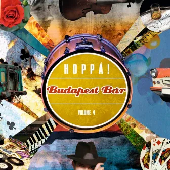 Hoppá!, Vol. 4 by Budapest Bár