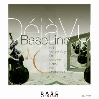 Déjà Vu by Baseline